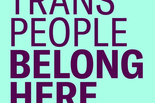 Trans People Belong Here