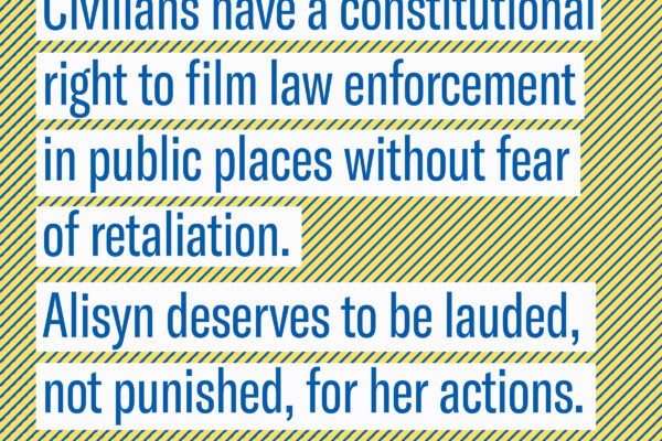 Graphic that says Civilians Have A Constitutional Right to Film Law Enforcement Without Fear of Retaliation.