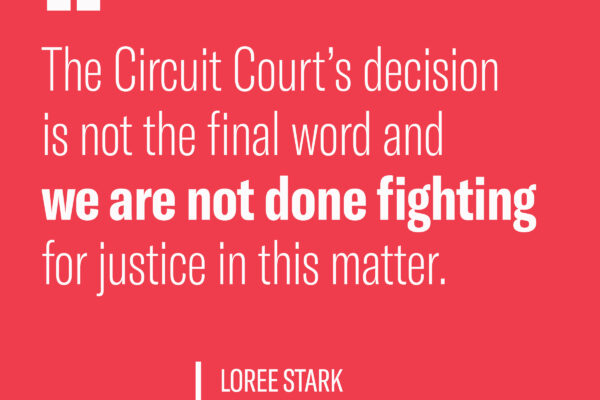 White text on red background states: The Circuit Court's decision is not the final word and we are not done fighting for justice in this matter."