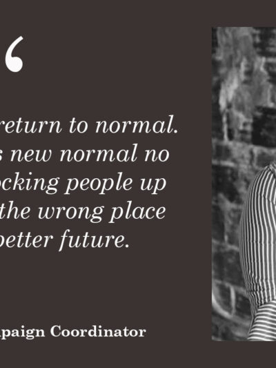 Soon things will return to normal. But let’s hope this new normal no longer includes locking people up for being born in the wrong place or for wanting a better future.