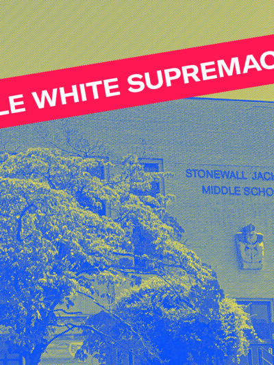 Dismantle White Supremacy -- Stonewall Jackson Middle School