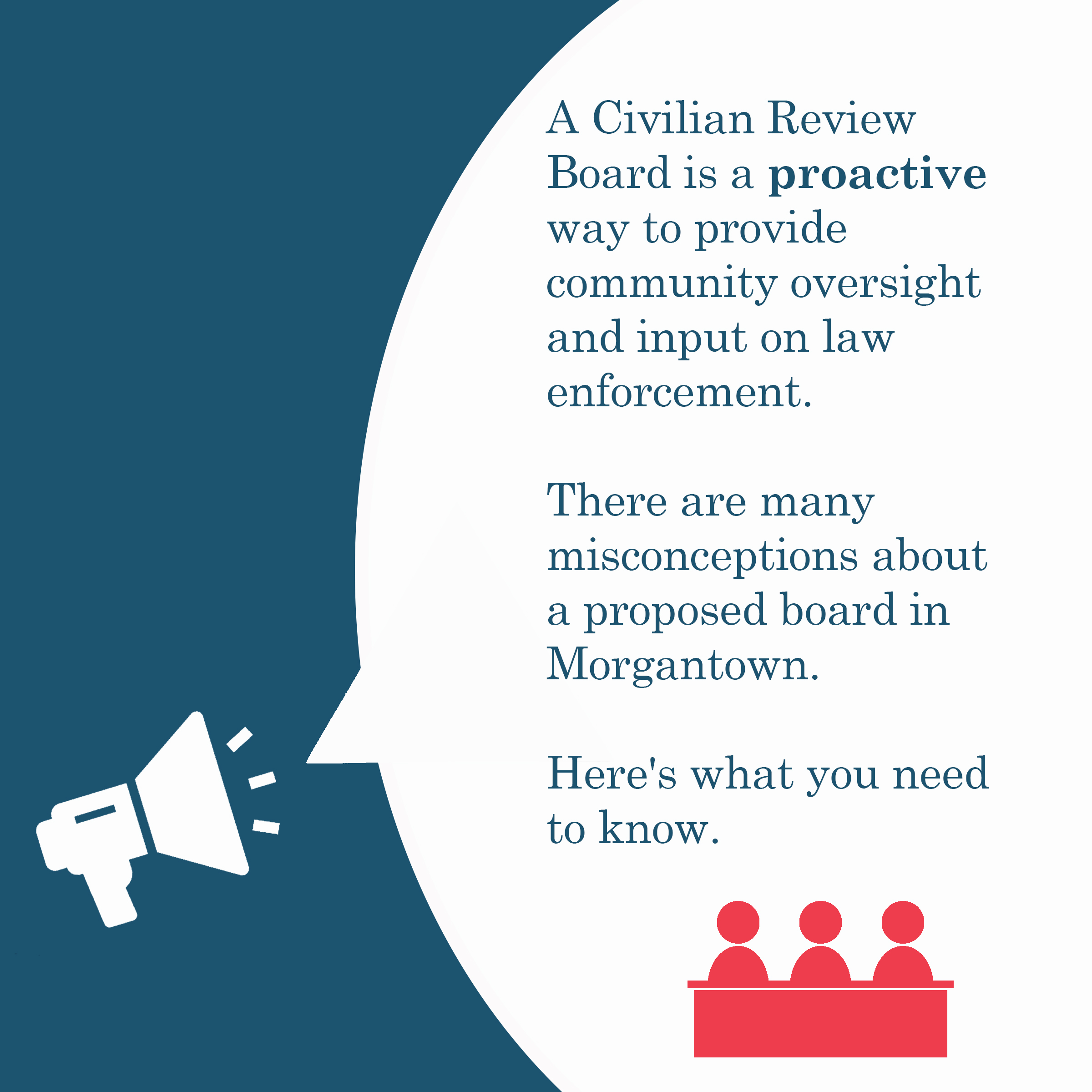 A Civilian Review Board is a proactive way to provide community oversight and input on law enforcement. There are many misconceptions about a proposed board in Morgantown. Here's what you need to know.