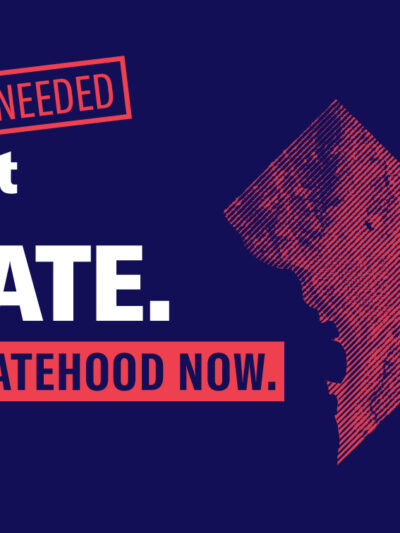 51st state. DC Statehood Now. Action Needed.