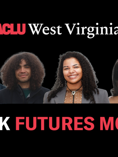 An image of four people, the ACLU of WV logo, and the phrase BLACK FUTURES MONTH in all caps.