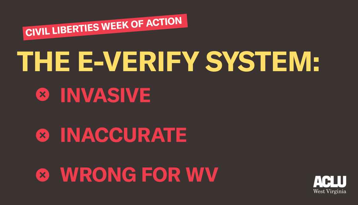 The E-Verify System: Invasive, Inaccurate, Wrong for WV