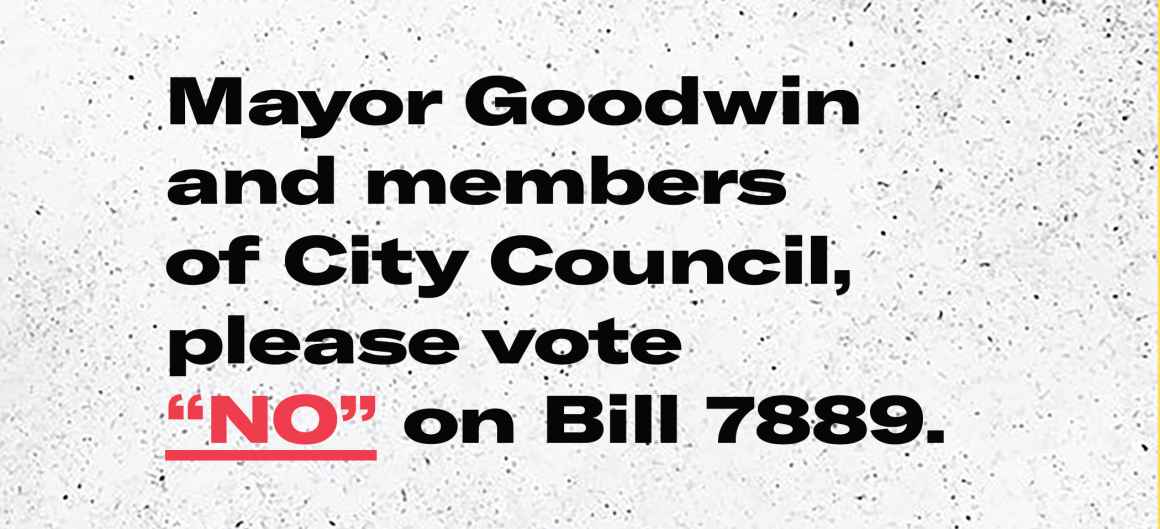 Mayor Goodwin and City Council, please vote 'No" on Bill No. 7889