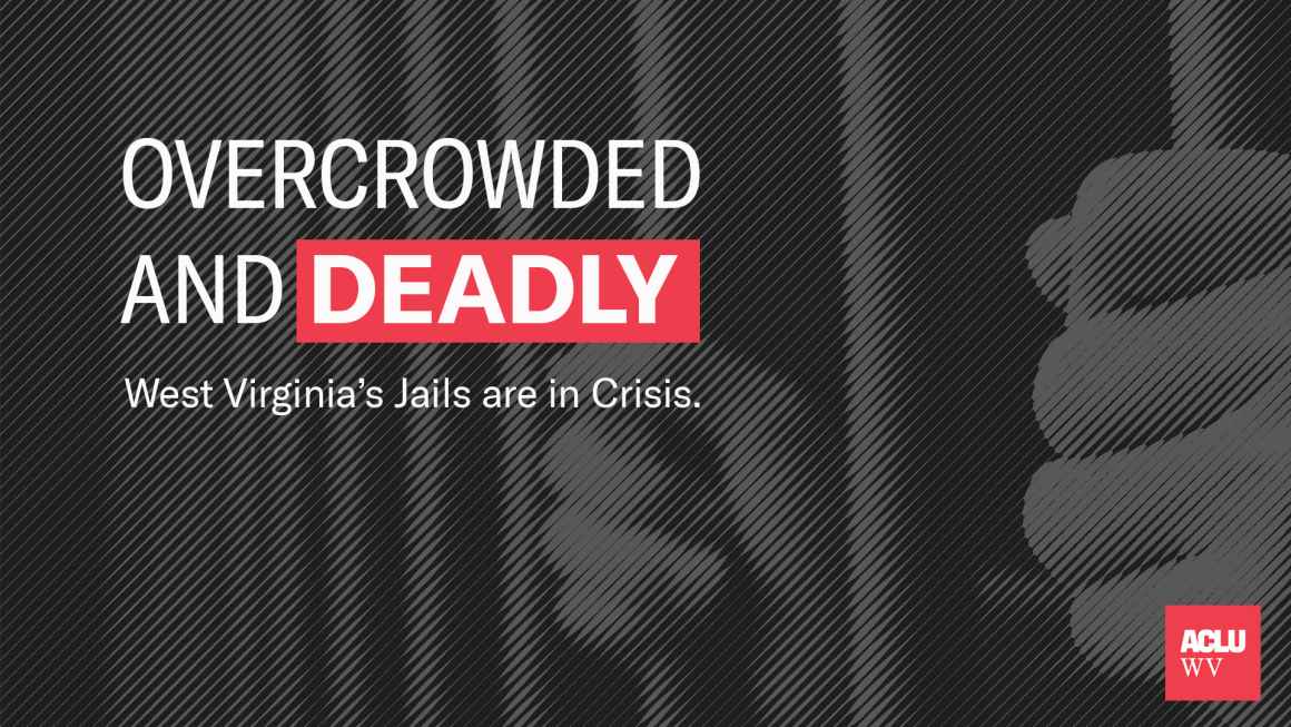 Overcrowded and Deadly: WV Jails are in Crisis