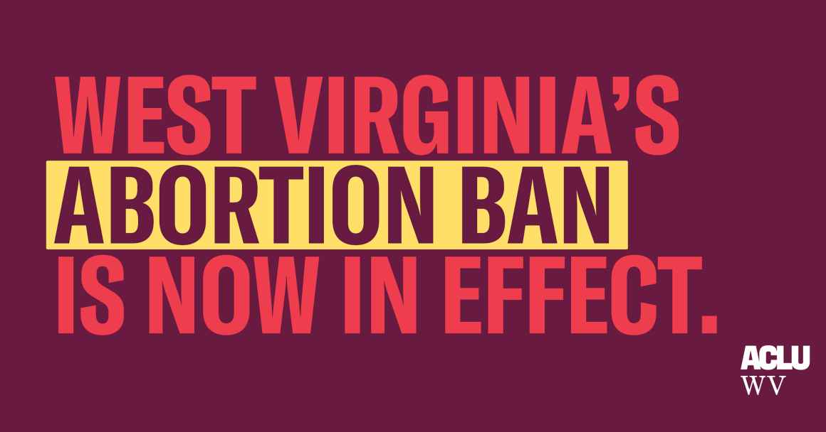 West Virginia's Abortion Ban Is Now In Effect 