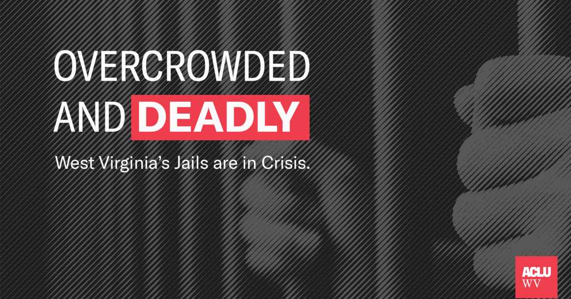 Overcrowded and Deadly: WV Jails are in Crisis