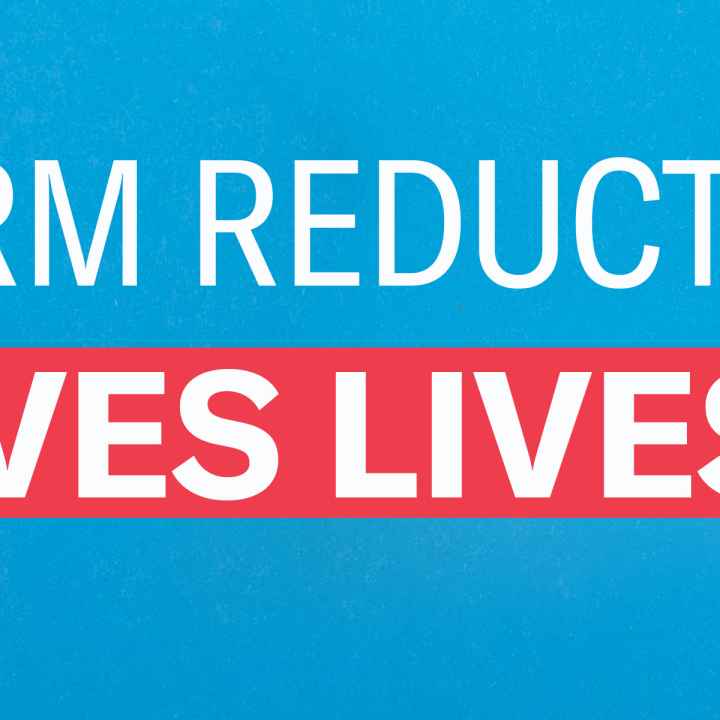 Harm Reduction Saves Lives